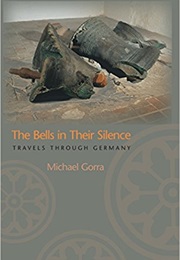The Bells in Their Silence (Michael Gorra)
