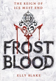 Frostblood Saga (Elly Blake)