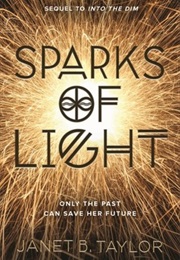 Sparks of Light (Janet B. Taylor)