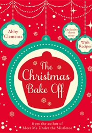 The Christmas Bake off (Abby Clements)