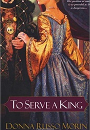 To Serve a King (Donna Russo Morin)