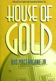 House of Gold (Bud MacFarlane Jr.)