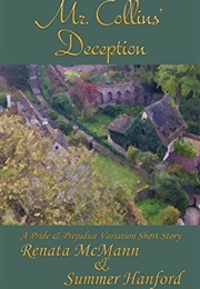 Mr. Collins' Deception: A Pride & Prejudice Variation Short Story (Renata McMann,  Summer Hanford)