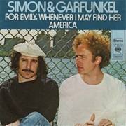 For Emily, Wherever I May Find Her - Simon & Garfunkel