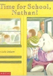 Time for School, Nathan! (Lulu Delacre)