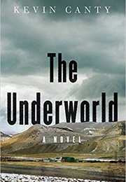 The Underworld (Kevin Canty)
