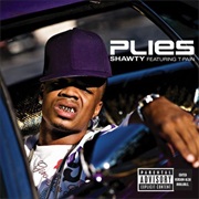 Shawty - Plies Ft. T-Pain
