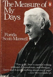 The Measure of My Days (Florida Scott-Maxwell)