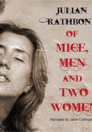 Of Mice, Men and Two Women (Julian Rathbone)