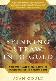 Spinning Straw Into Gold (Joan Gould)