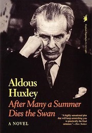 After Many a Summer Dies the Swan (Aldous Huxley)