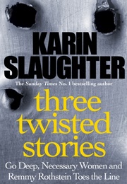Three Twisted Stories (Karin Slaughter)