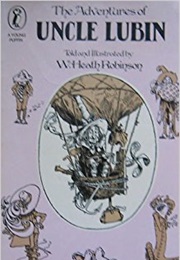 The Adventures of Uncle Lubin (W. Heath Robinson)