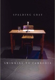 Swimming to Cambodia (Spaulding Gray)