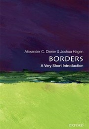 Borders: A Very Short Introduction (Alexander C. Diener & Joshua Hagen)