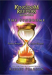 The Syndrome: The Kingdom Keepers Collection (Ridley Pearson)