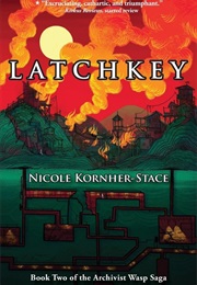 Latchkey (Nicole Kornher-Stace)