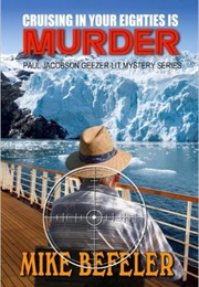 Cruising in Your Eighties (Mike Befeler)