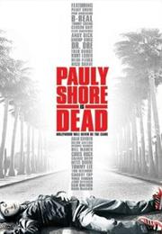 Pauley Shore Is Dead