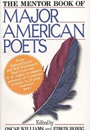 The Mentor Book of Major American Poets (Edited by Oscar Williams and Edwin Honig)