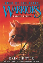 Warriors (Omen of the Stars): Fading Echoes (Erin Hunter)