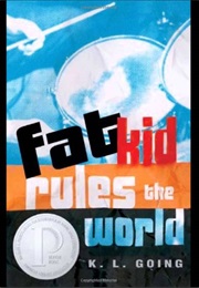 Fat Kid Rules the World (K. L. Going)