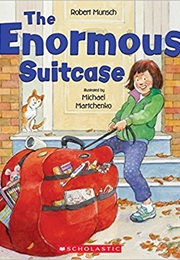 The Enormous Suitcase (Robert Munsch)