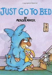 Just Go to Bed (Mercer Mayer)