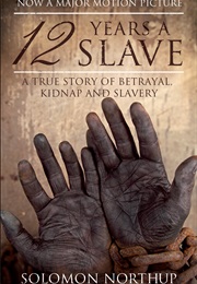 12 Years a Slave (Solomon Northup)