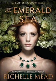 The Emerald Sea (Richelle Mead)