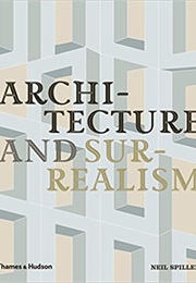 Architecture and Surrealism (Neil Spiller)
