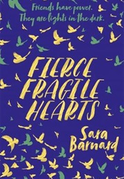 Fierce Fragile Hearts (Sara Barnard)