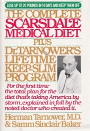 The Complete Scarsdale Medical Diet (Herman Tarnower and Samm Sinclair Baker)