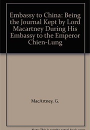 Journal of the Embassy to China (Lord Macartney)
