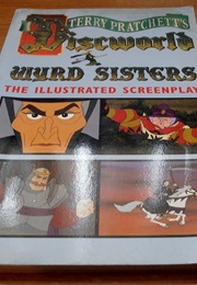 Wyrd Sisters Illustrated Screenplay (Terry Pratchett)