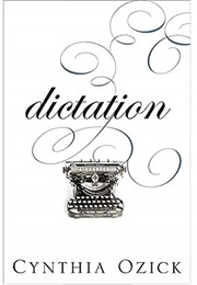Dictation (Cynthia Ozick)