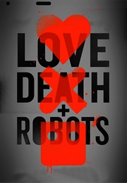 Love, Death & Robots