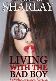 Living With the Bad Boy (Sharlay)