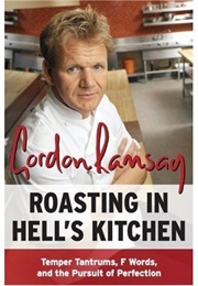 Roasting in Hell's Kitchen (Gordon Ramsay)
