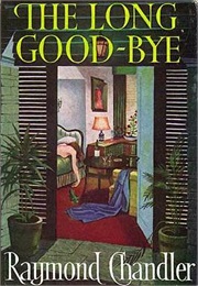 The Long Goodbye (Raymond Chandler)
