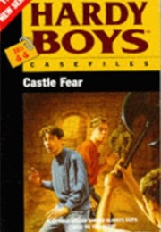 Castle Fear (Hardy Boys: Casefiles, #44) (Franklin W. Dixon)