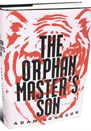 The Orphan Master&#39;s Son by Adam Johnson