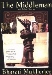 The Middleman and Other Stories (Baharati Mukherji)