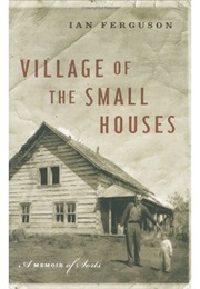 Village of the Small Houses (Ian Ferguson)