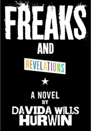 Freaks and Revelations (Davida Willis Hurwin)
