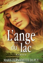 L'ange Du Lac (Marie-Bernadette Dupuy)
