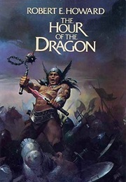The Hour of the Dragon (Robert E. Howard)
