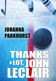 Thanks a Lot, John Leclair (Johanna Parkhurst)