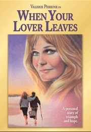 When Your Lover  Leaves (1983)