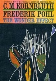 The Wonder Effect (Frederik Pohl)